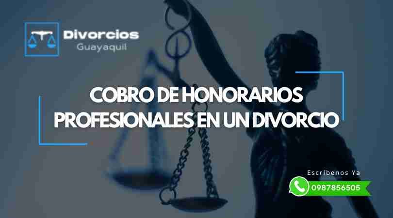 Cobro de Servicios Legales en Divorcios
