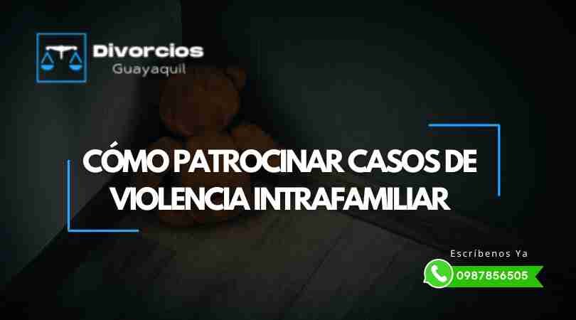 Cómo Patrocinar casos de Violencia Doméstica