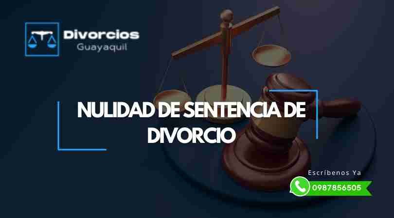 Nulidad de una Sentencia de Divorcio